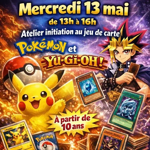atelier d’initiation aux jeux de cartes Pokémon & Yu-Gi-Oh