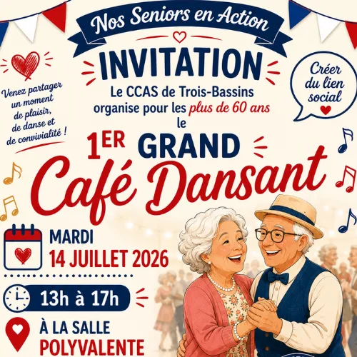 💃 1er Grand Café Dansant — Nos Seniors en Action ! le 14 juillet 2026 à partir de 13H00 à la salle polyvalente de Trois Bassins.